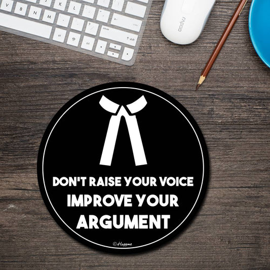 Improved Your Argument Round Mouse Pad - Happy Jugnu