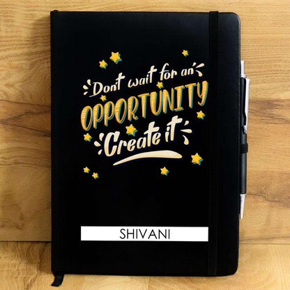 Don't Wait for opportunity Personalized Diary - Happy Jugnu
