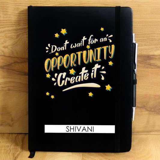 Don't Wait for opportunity Personalized Diary - Happy Jugnu