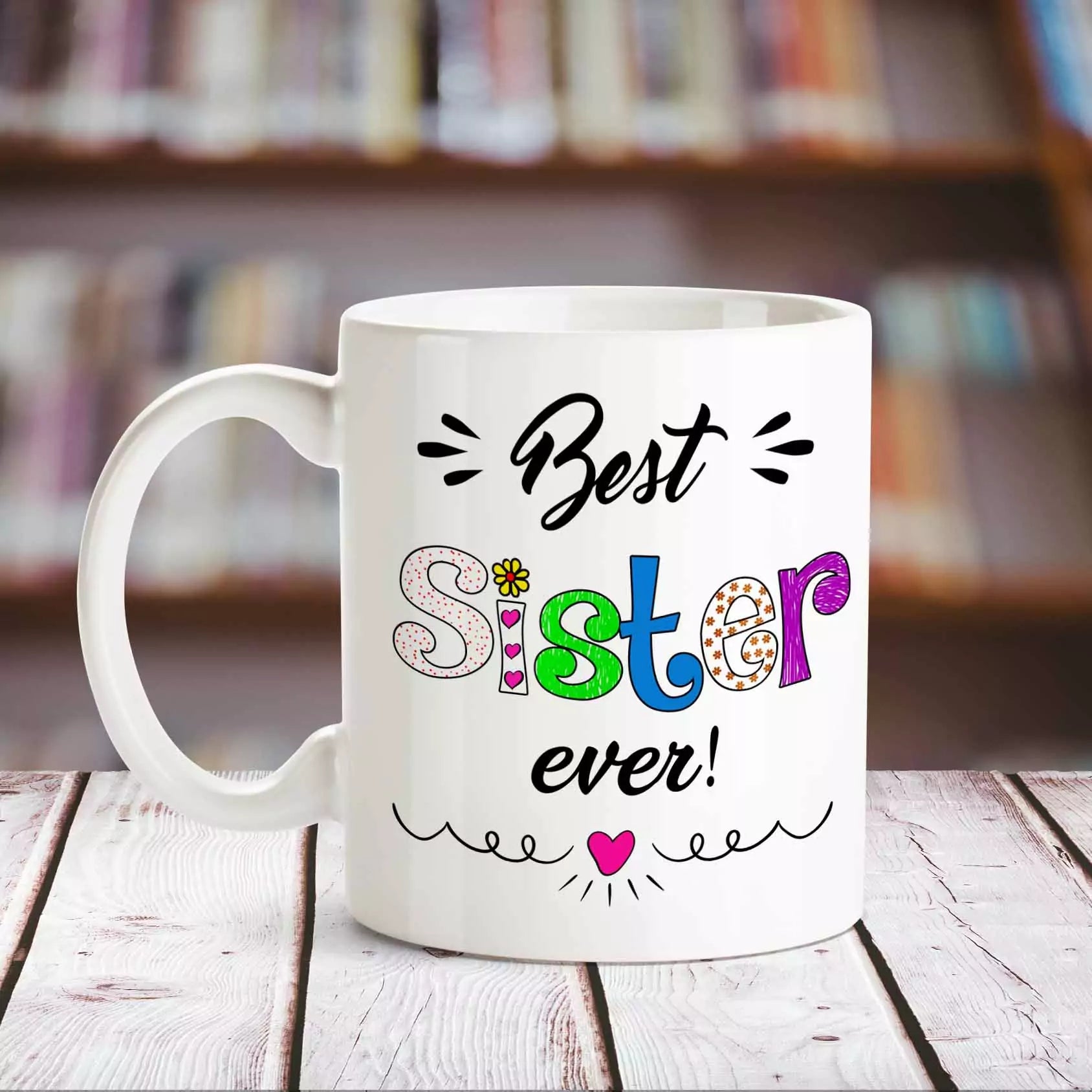 Best Sister Ever White Coffee Mug - Happy Jugnu