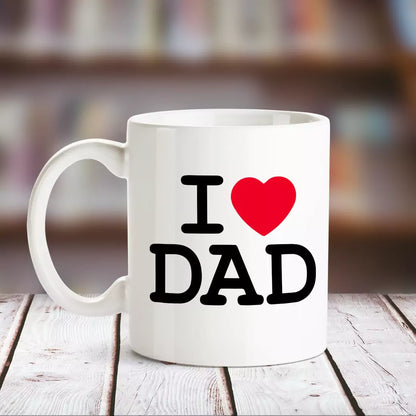 I Love Dad White Mug